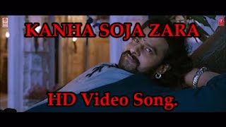 Kanha Soja Zara Full Video Song    Baahubali 2   Prabhas,Anushka Shetty,Rana,Tamannaah