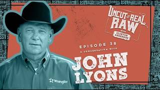 John Lyons - Uncut & Real Raw Podcast, Ep #38