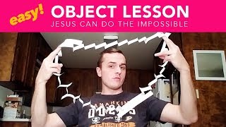Object Lesson on Jesus Power / Jesus Can Do the Impossible