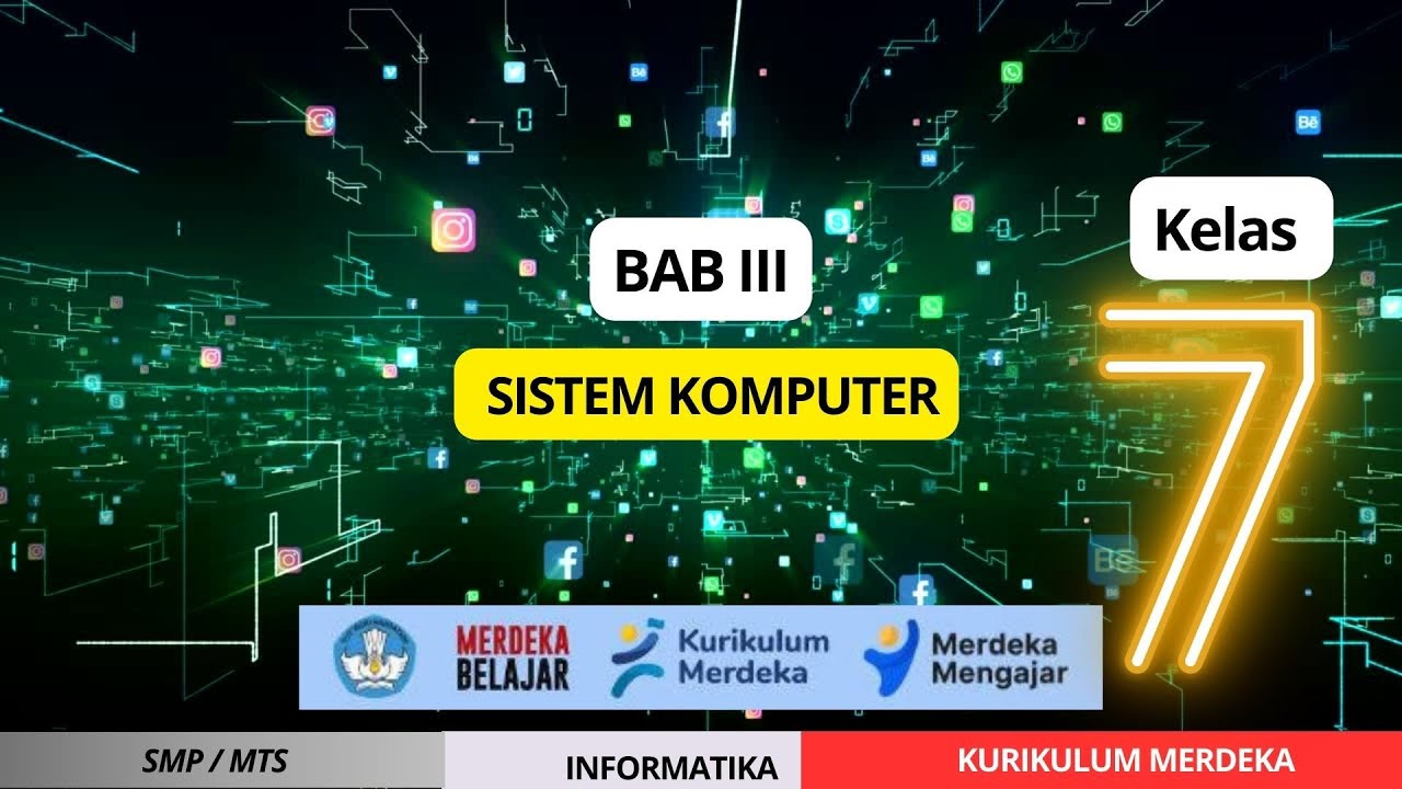 BAB 3 SISTEM KOMPUTER | INFORMATIKA | KELAS 7 KURIKULUM MERDEKA - YouTube