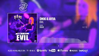 Omiki x AViVA - Evil (Remix)