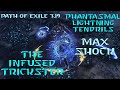 PoE 3.19 - The Infused Trickster | Phantasmal Lightning Tendrils | Going to level 95