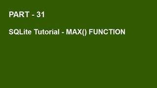 SQLite Tutorial Part 31 - MAX() FUNCTION IN SQLITE