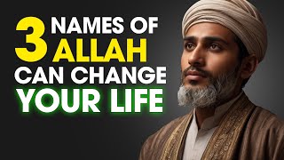 Never Forget These 3 Powerful Names Of Allah In Your Dua! | ISLAM