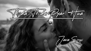 Thoda Thoda Pyaar × Lofi Slowed + Reverb I Java Songs | Bollywood Lofi | 2023