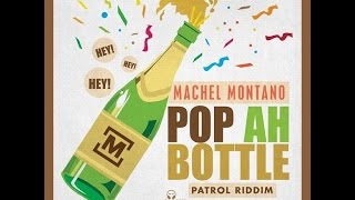 Machel Montano - pop ah bottle