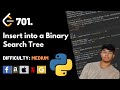 Insert into a Binary Search Tree | Leet code 701 | Theory explained + Python code