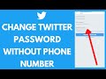 How to Change Twitter Password Without Phone Number