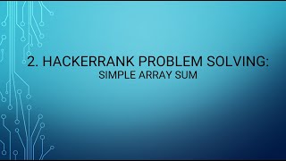 2. HackerRank Problem Solving: Simple Array Sum