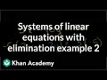 Systems of equations with elimination (and manipulation) | High School Math | Khan Academy