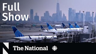 CBC News: The National | More flight delays, California storms, Ozempic for weight loss