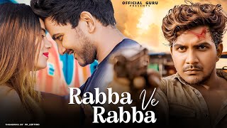 Rabba Ve Rabba | Guru | Heart Touching Love Story | Shobi S | Official Guru