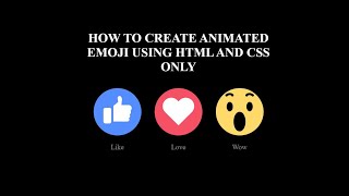 Create Animated Emoji using html and css with source code | Emoji Reaction using html,css
