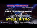 ♫ Ritmo / Style - CARA DE CIGANA (remix) - José Malhoa