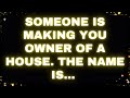 God message: Someone is making you owner of a house. The name is... #godmessage #loa