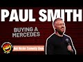 Paul Smith | Buying A Mercedes