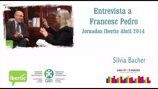 Entrevista a Francesc Pedró Jornadas IBERTIC abril de 2014