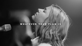 Whatever Your Plan Is - Josie Buchanan  (Lyrics Devotion Jesus)