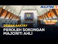 DEWAN RAKYAT | RUU Pindaan Perlembagaan Berkaitan MA63 Diluluskan