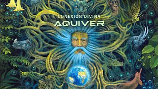 Aquiver - Conexion Divina EP [Psychedelic Dub / Global Bass / PsyBass]