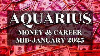 AQUARIUS - THIS EXTREME SUCCESS BRINGS IN MAJOR FORTUNE! - Money \u0026 Career (mid-January 2025)