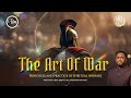 The Art Of War | Petra Christian Centre.