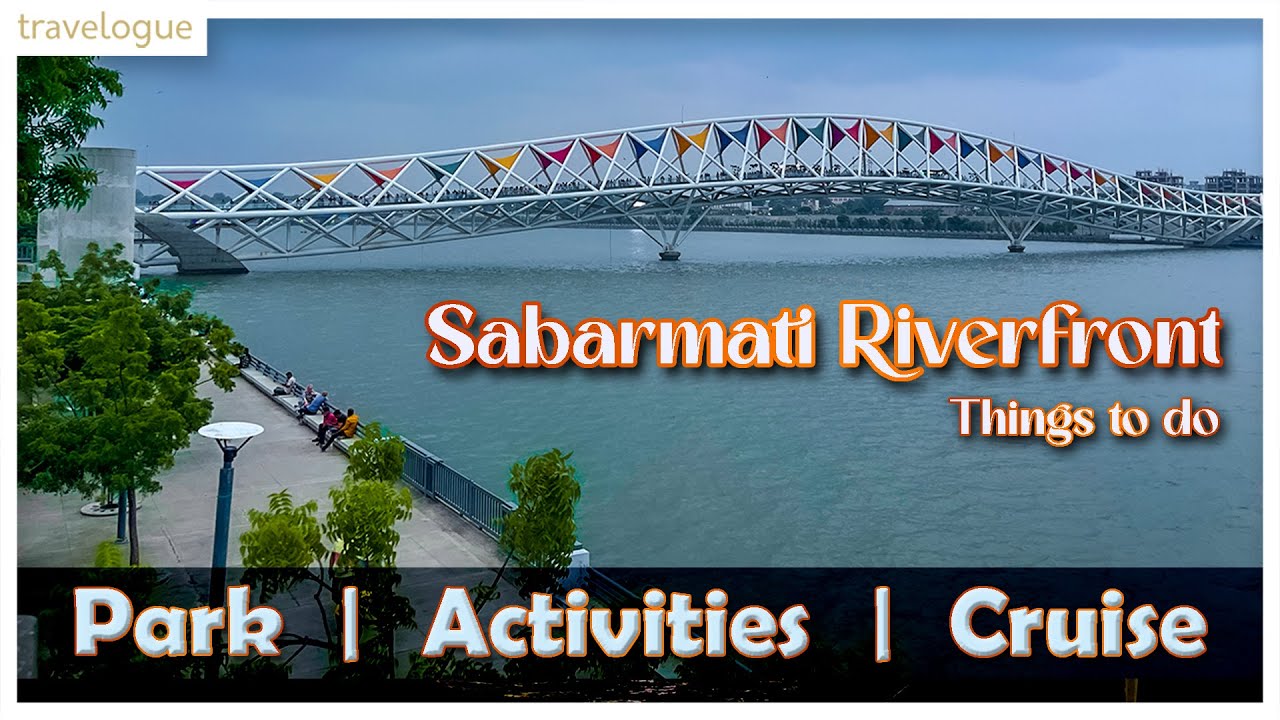 Must-Visit Attractions At Sabarmati Riverfront Ahmedabad | Riverfront ...