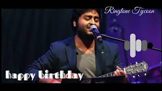 Arijit Singh - Happy Birthday || Sad Ringtone | A Small Tribute