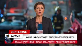 🔥 BREAKING NEWS What is DevSecOps Part 2 🔥