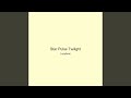 Star Pulse Twilight