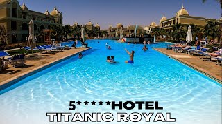 TITANIC ROYAL HURGHADA EGYPT - FULL TOUR 4k