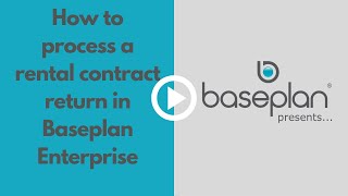 Baseplan Presents - How to process rental contract return in Baseplan Enterprise
