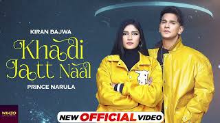 Khadi Jatt Naal | Kiran Bajwa ft. Prince Narula | Latest Punjabi Songs 2024