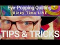 Ricky Tims LIVE - Quilting Tips & Tricks