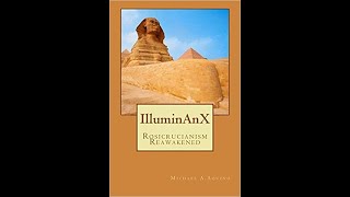 Lt Col Michael Aquino's ILLUMIINANX Rosicrucianism Reawakened Book Review - Temple Of Set