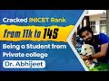 From Rank 11k to 145 in INI-CET: Dr Abhijeet Journey as a Private College Student | INI CET Nov 2024