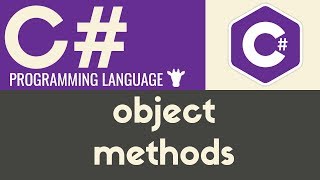 Object Methods | C# | Tutorial 27