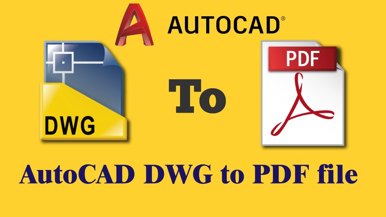 How To Convert AutoCAD DWG File To PDF | AutoCAD Dwg To Pdf File ...