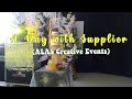 A DAY WITH SUPPLIER (ALAS Creative Events)