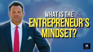 What is The Entrepreneur's Mindset? With John Cerasani