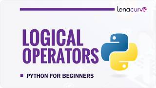 Logical Operators in Python | AND, OR, NOT Explained for Beginners