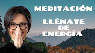 MEDITACIÓN para llenarte de ENERGÍA POSITIVA