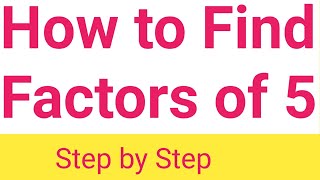 Factors of 5||What are the factors of 5?||How to find the factors of 5