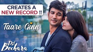 Dil Bechara Movie Creates History | Trailer Makes A New Record | Taare Ginn Song Details