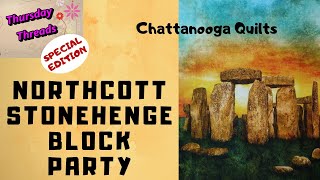 Northcott Stonehenge Block Party - Chattanooga Quilts