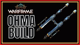 Warframe 2022 Ohma Build