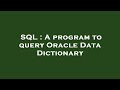 SQL : A program to query Oracle Data Dictionary