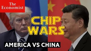 Chip wars: the other fight between China and America