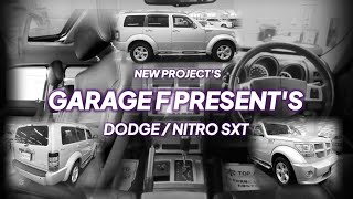 GARAGE F PRESENT'S / DODGE NITRO SXT