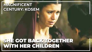 Kosem Is Reunited With Her Princes | Magnificent Century: Kosem